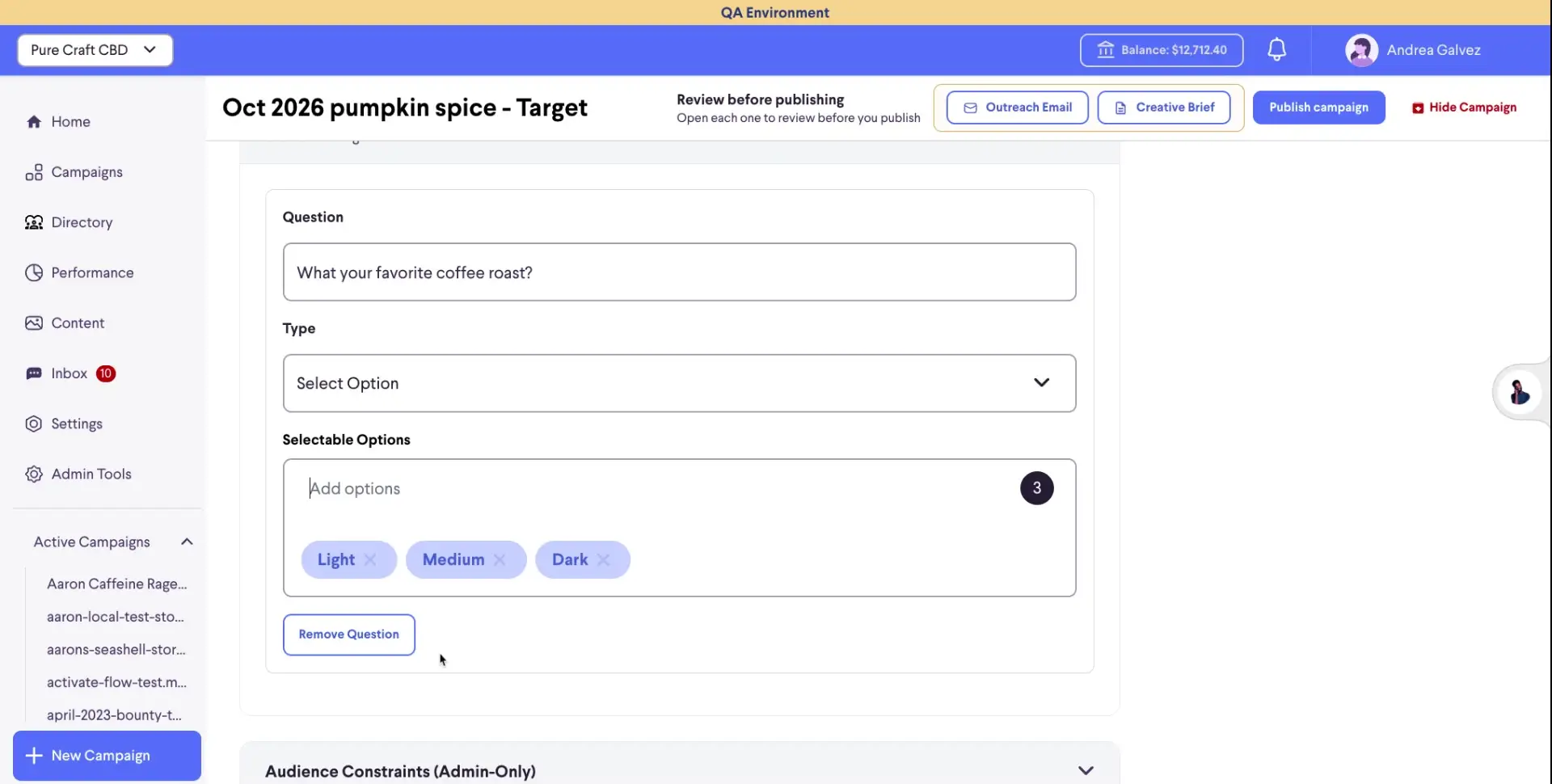 The user is creating a campaign titled "Oct 2026 pumpkin spice - Target" and is currently defining a question for the campaign. The question is "What your favorite coffee roast?" with the type set to "Select Option" and has three selectable options: "Light", "Medium", and "Dark".