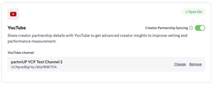 The screenshot shows the YouTube integration settings within the partnrUP platform. It indicates that 'Creator Partnership Syncing' is enabled, allowing creator partnership details to be shared with YouTube for enhanced vetting and performance measurement. A specific YouTube channel, 'partnrUP YCP Test Channel 2', is listed and can be changed or removed.