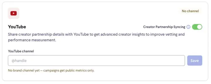 Connect your YouTube channel to enable Creator Partnership Syncing, which shares creator partnership details with YouTube for advanced insights into vetting and performance measurement. Enter your YouTube channel handle and click Save to link your account.