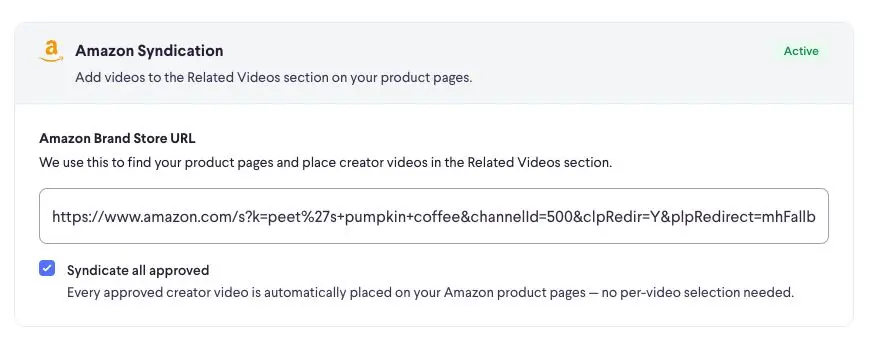 The Amazon Syndication feature is active, allowing videos to be added to the Related Videos section on product pages. Users can input their Amazon Brand Store URL and choose to syndicate all approved creator videos automatically.