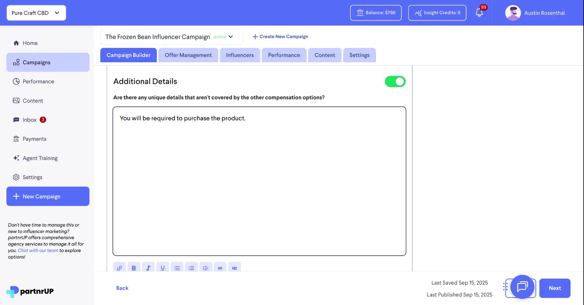 The user is in the campaign builder section of the platform, adding additional details to the campaign. The user is specifying that influencers will be required to purchase the product.