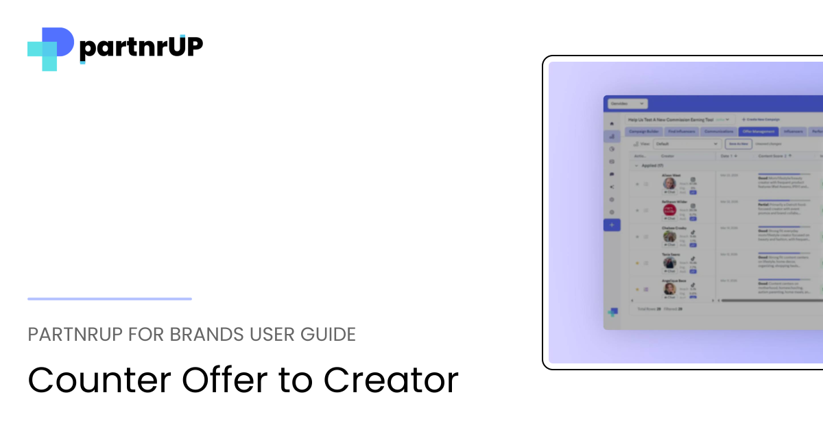 Counter Offer to Creator | partnrUP for Brands User Guide